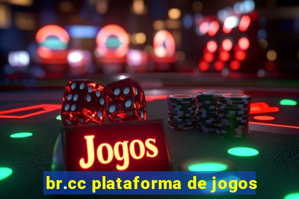 br.cc plataforma de jogos